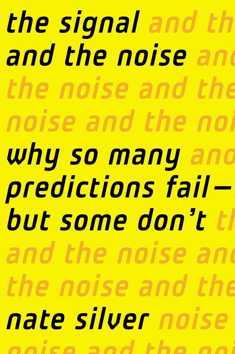 The Signal and the Noise: Why So Many Predictions Fail-But Some Don't The Happy Book Stack