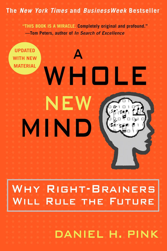 A Whole New Mind: Why Right-Brainers Will Rule the Future The Happy Book Stack