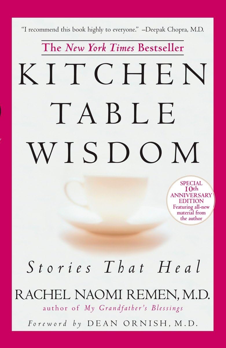 Kitchen Table Wisdom: Stories that Heal, 10th Anniversary Edition The Happy Book Stack