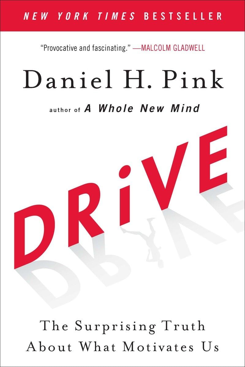 Drive: The Surprising Truth About What Motivates Us The Happy Book Stack