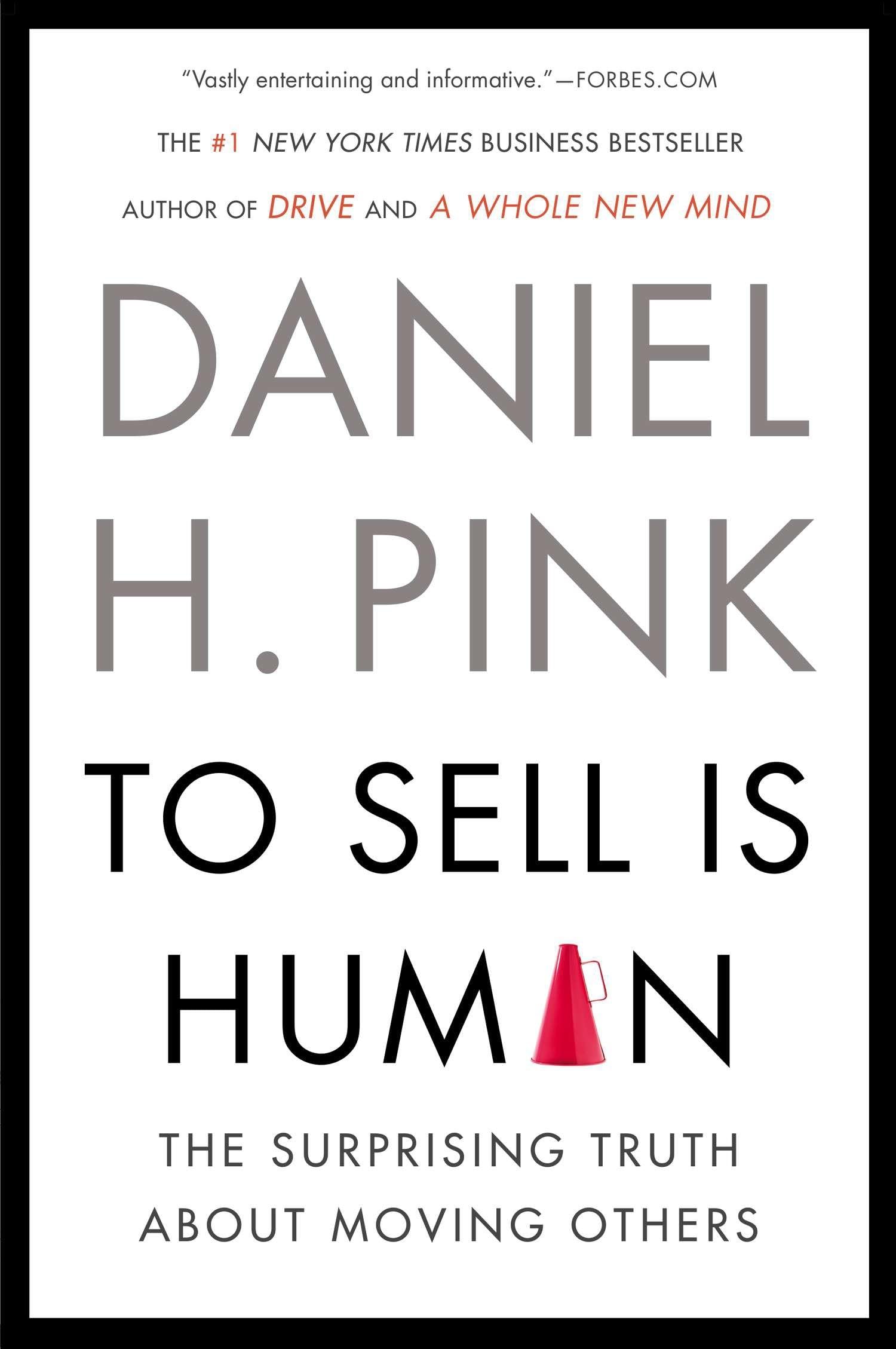To Sell Is Human: The Surprising Truth About Moving Others The Happy Book Stack