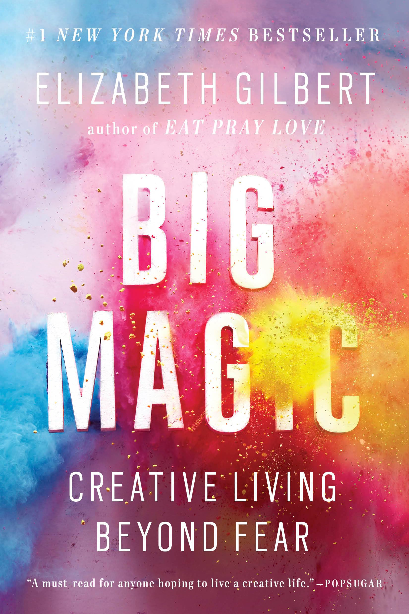 Big Magic: Creative Living Beyond Fear The Happy Book Stack