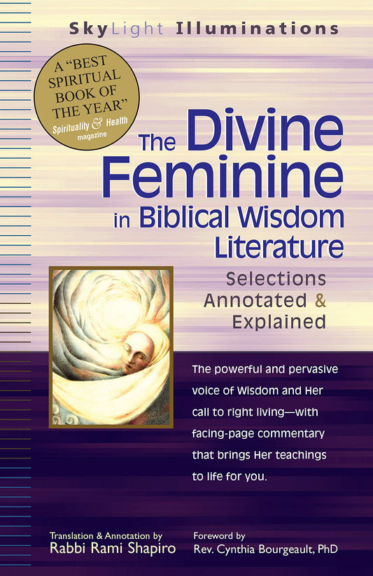 The Divine Feminine in Biblical Wisdom Literature: Selections Annotated & Explained (SkyLight Illuminations) The Happy Book Stack
