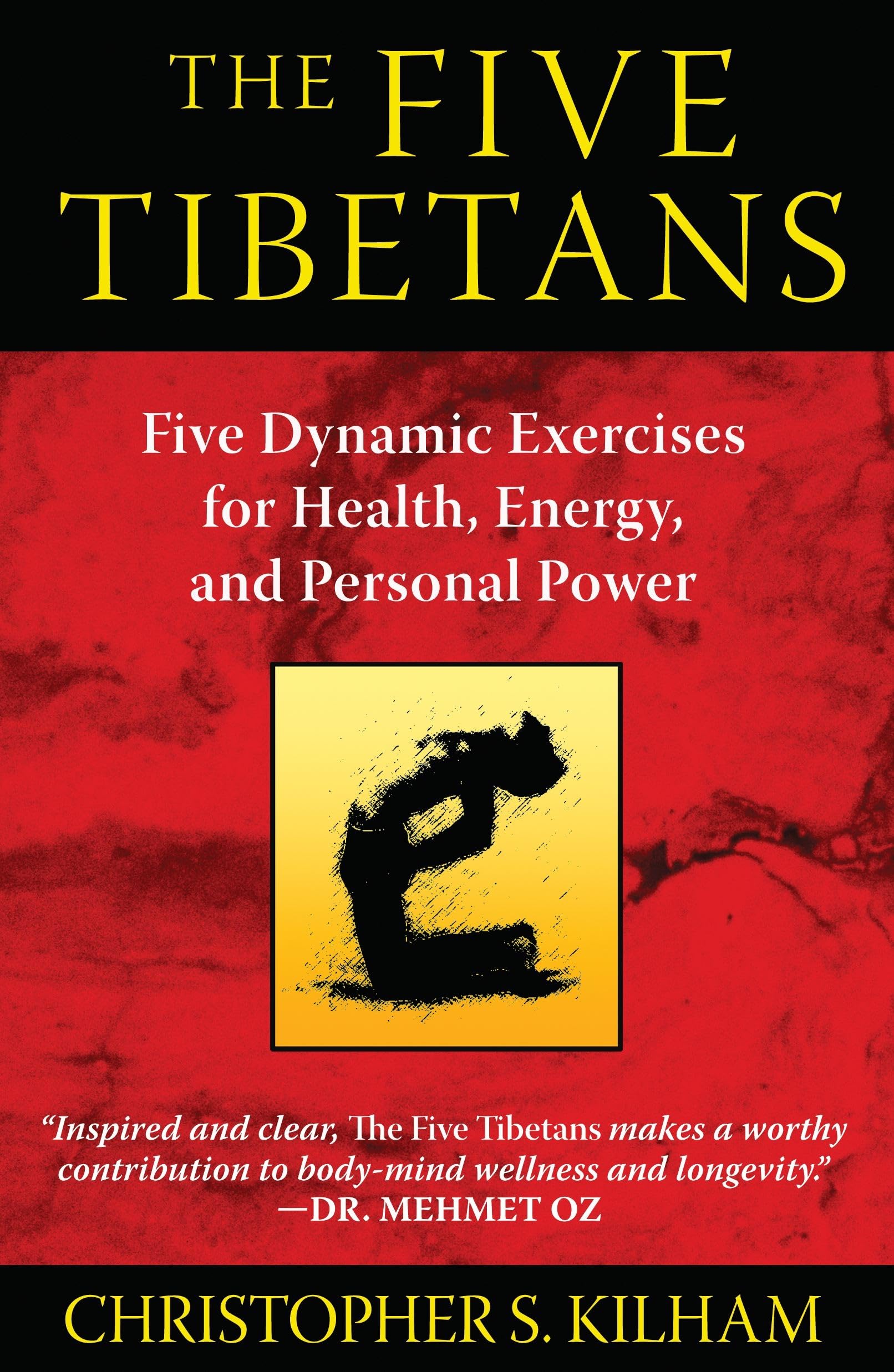 The Five Tibetans: Five Dynamic Exercises for Health, Energy, and Personal Power The Happy Book Stack