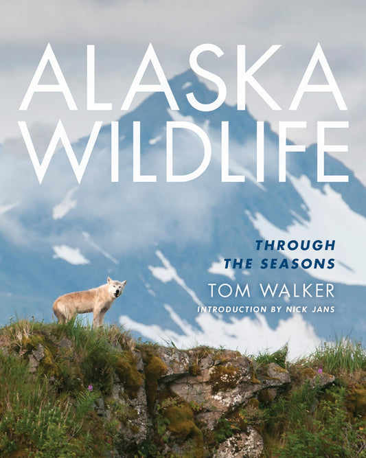 Alaska Wildlife: Through the Season The Happy Book Stack
