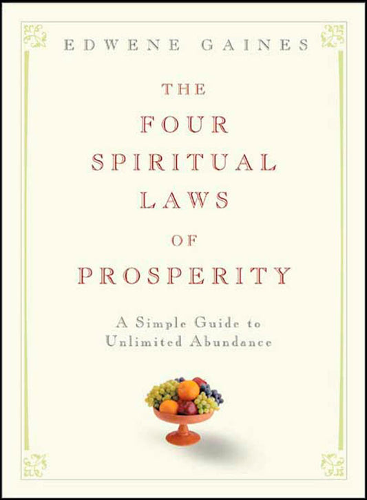 The Four Spiritual Laws of Prosperity: A Simple Guide to Unlimited Abundance The Happy Book Stack