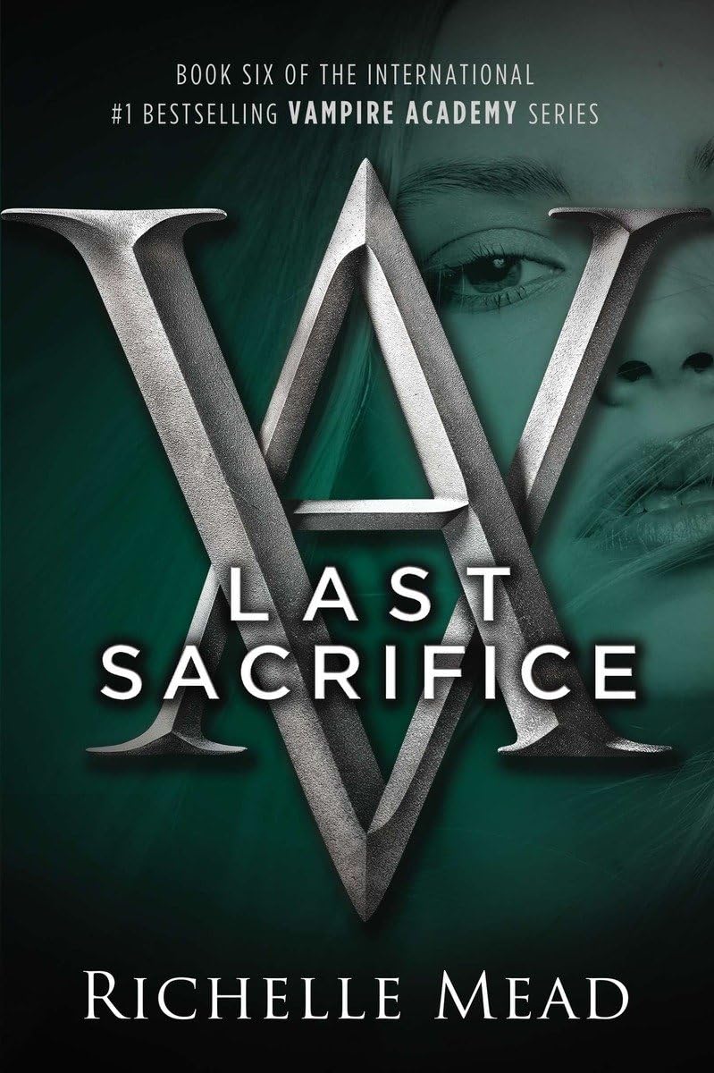 Last Sacrifice (Vampire Academy, Book 6) The Happy Book Stack