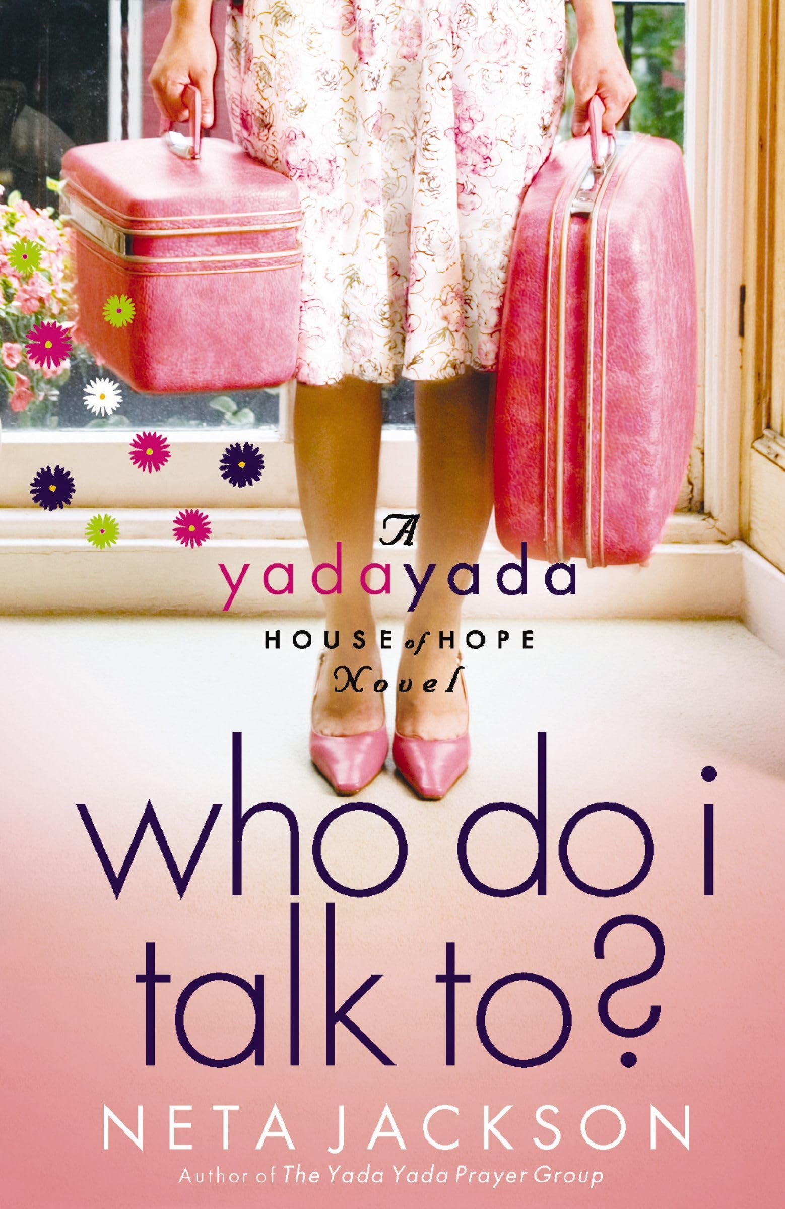 Who Do I Talk To? (Yada Yada House of Hope Series, Book 2) The Happy Book Stack