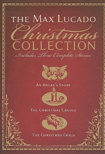 The Max Lucado Christmas Collection: An Angel's Story / the Christmas Candle / the Christmas Child The Happy Book Stack