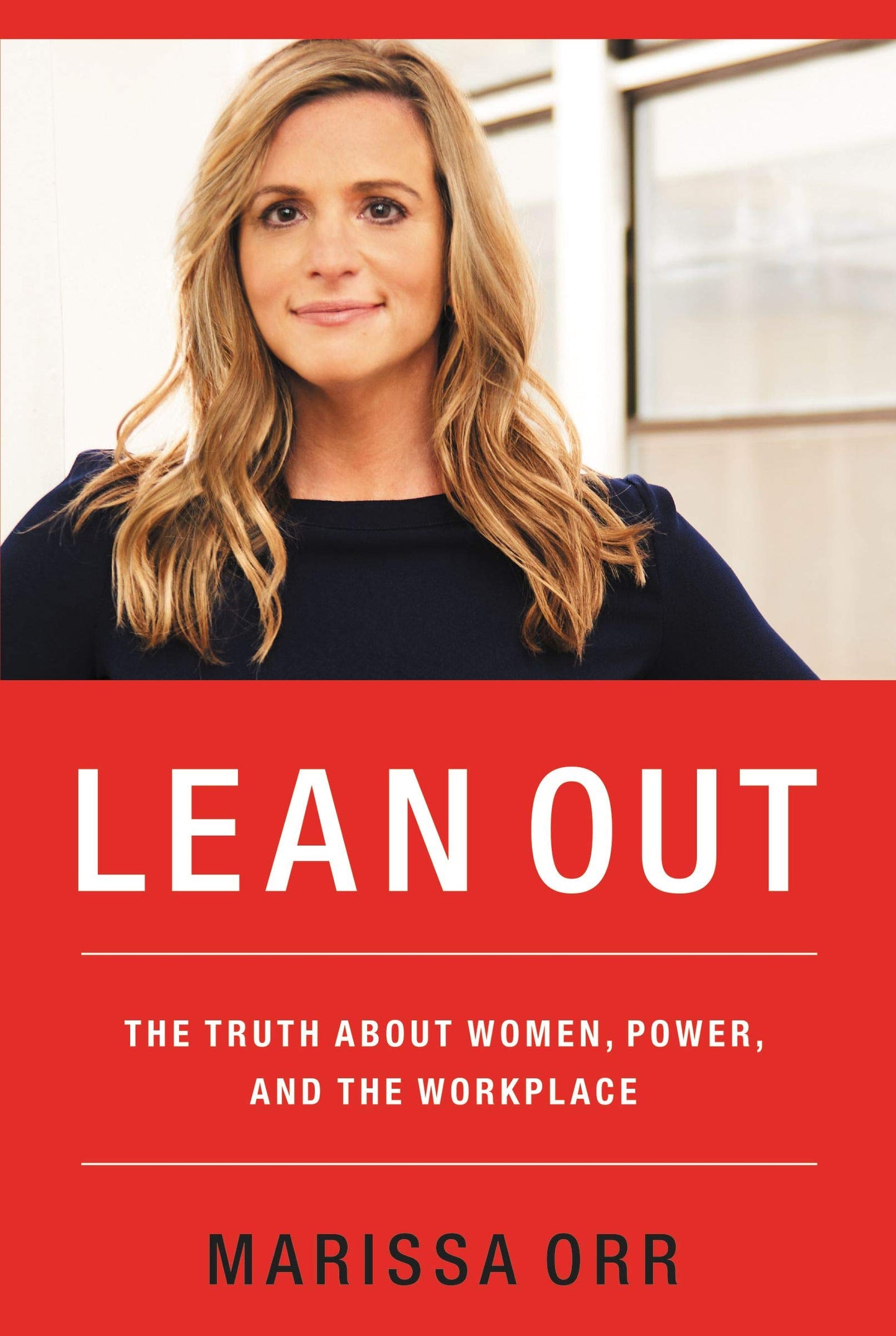 Lean Out: The Truth About Women, Power, and the Workplace The Happy Book Stack
