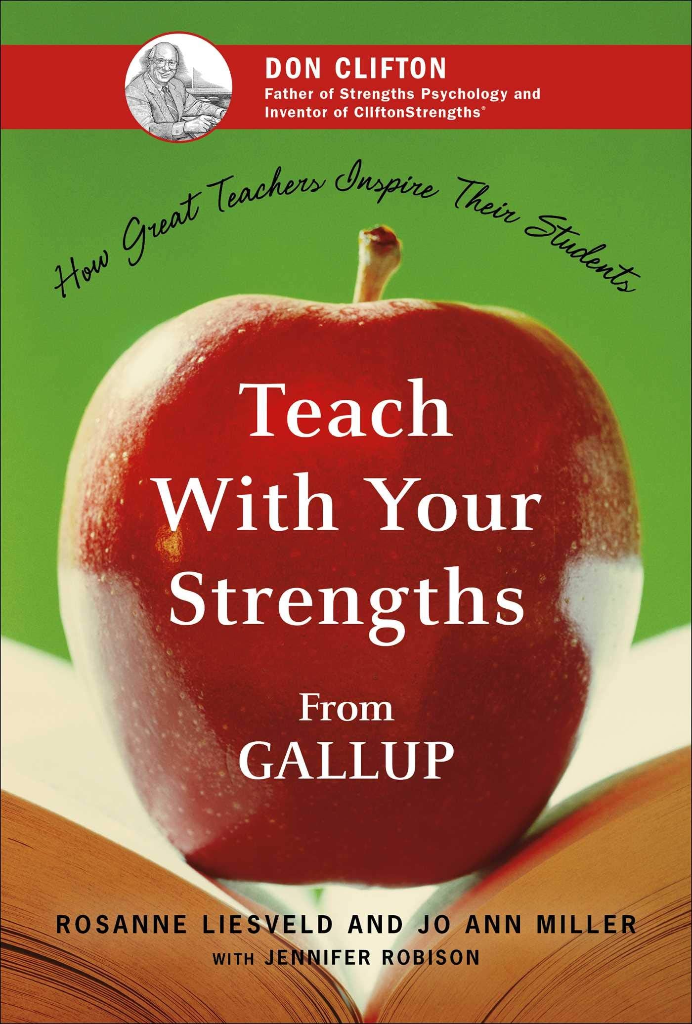 Teach With Your Strengths: How Great Teachers Inspire Their Students The Happy Book Stack