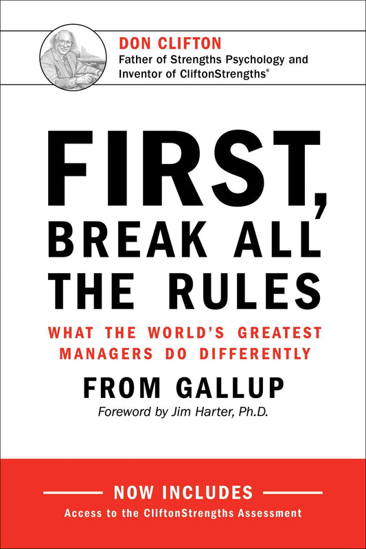 First, Break All the Rules: What the World's Greatest Managers Do Differently The Happy Book Stack