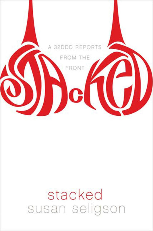 Stacked: A 32DDD Reports from the Front - 7656