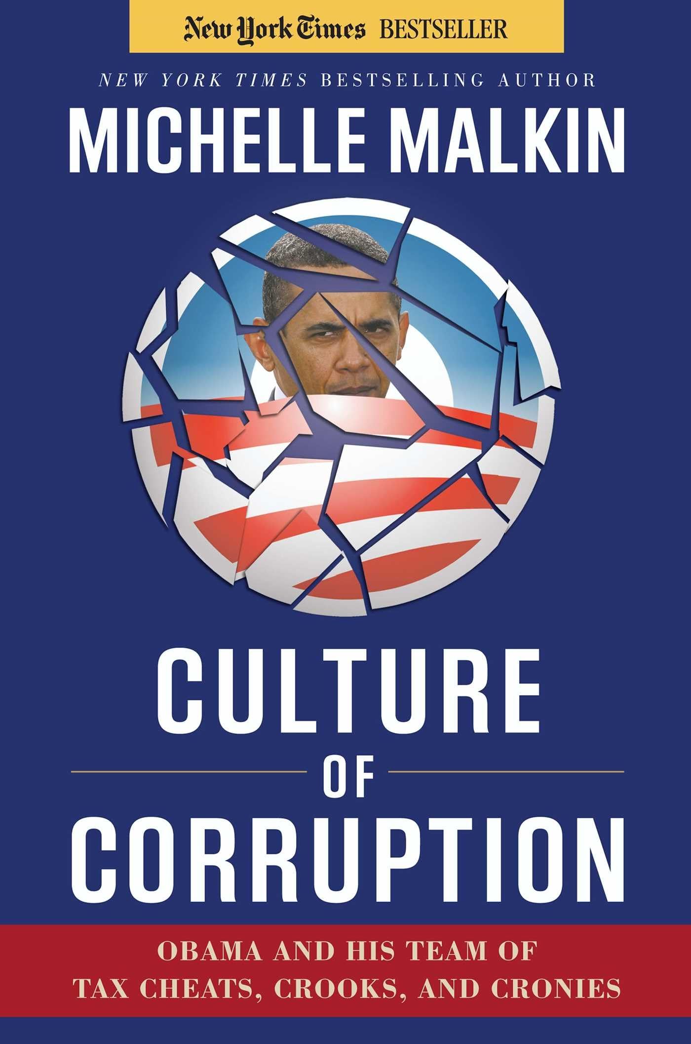 Culture of Corruption: Obama and His Team of Tax Cheats, Crooks, and Cronies The Happy Book Stack