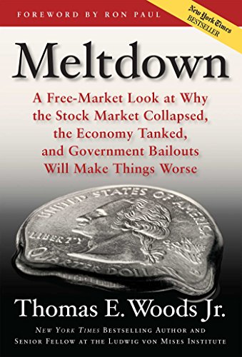 Meltdown: A Free-Market Look at Why the Stock Market Collapsed, the Economy Tanked, and Government Bailouts Will Make Things Worse The Happy Book Stack