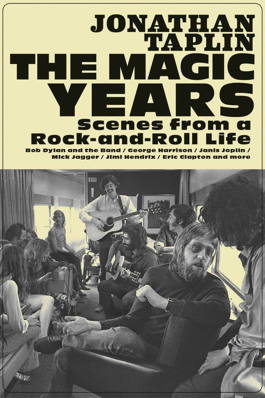 The Magic Years: Scenes from a Rock-and-Roll Life The Happy Book Stack