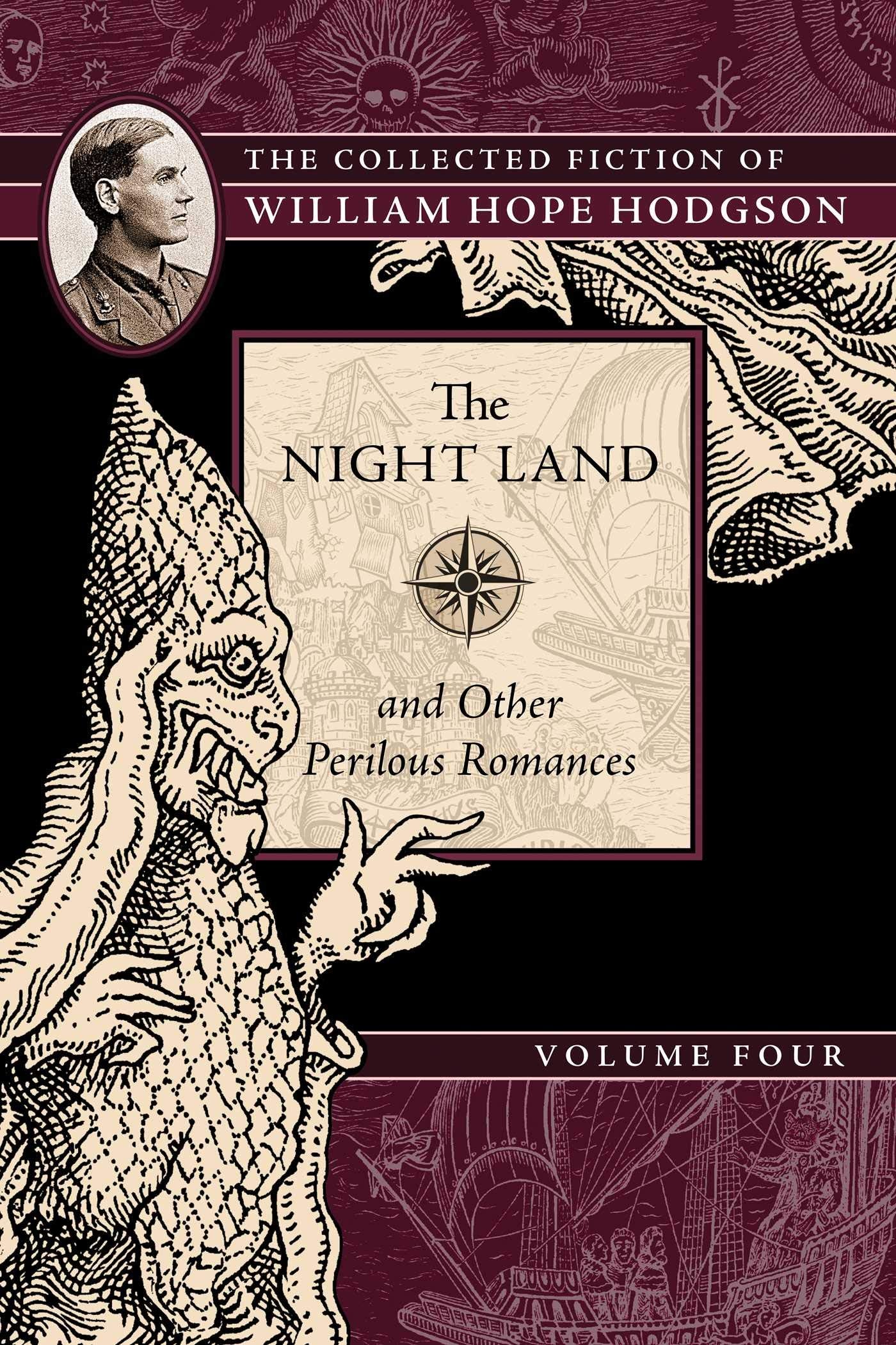 The Night Land and Other Perilous Romances: The Collected Fiction of William Hope Hodgson, Volume 4 - 6098