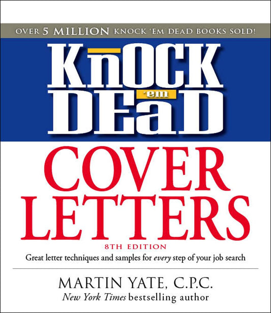 Knock 'em Dead Cover Letters: Features the Latest Information on: Online Postings, Email Techniques, and Follow-up Strategies The Happy Book Stack