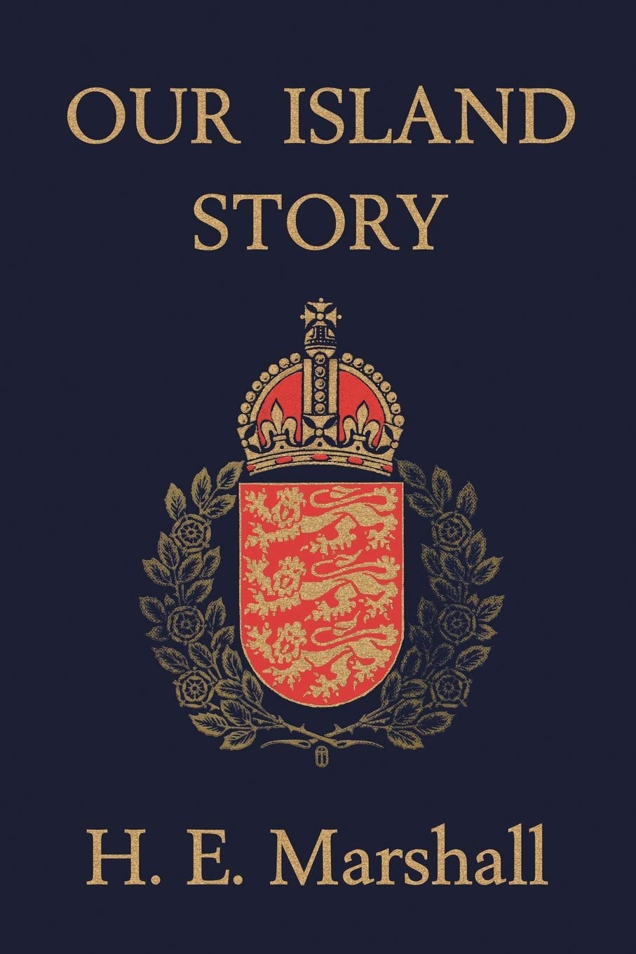Our Island Story: A History of Britain for Boys and Girls The Happy Book Stack