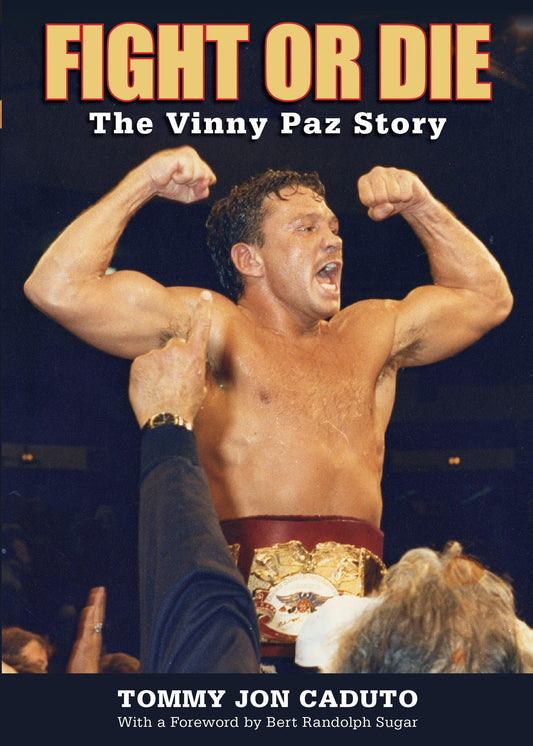 Fight or Die: The Vinnie Pazienza Story