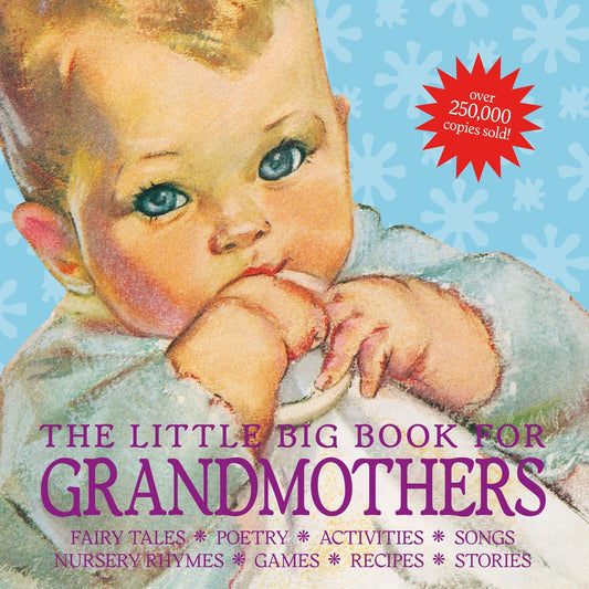 The Little Big Book for Grandmothers, revised edition: Fairy tales, poetry, activities, songs, nursery rhymes, games, recipes, stories The Happy Book Stack