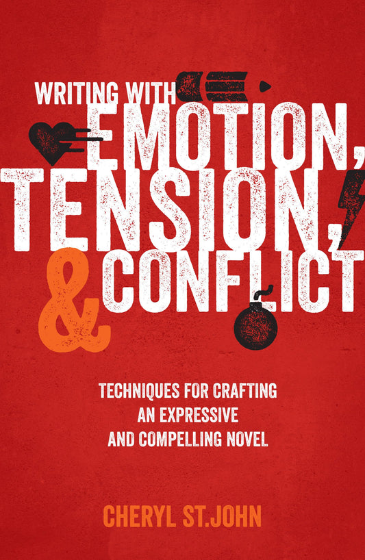 Writing With Emotion, Tension, and Conflict: Techniques for Crafting an Expressive and Compelling Novel The Happy Book Stack