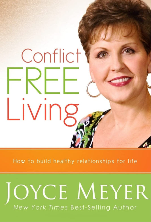 Conflict Free Living: How to build healthy relationships for life. The Happy Book Stack