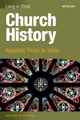 Church History: Apostolic Times to Today (Student Text) (Living in Christ) The Happy Book Stack