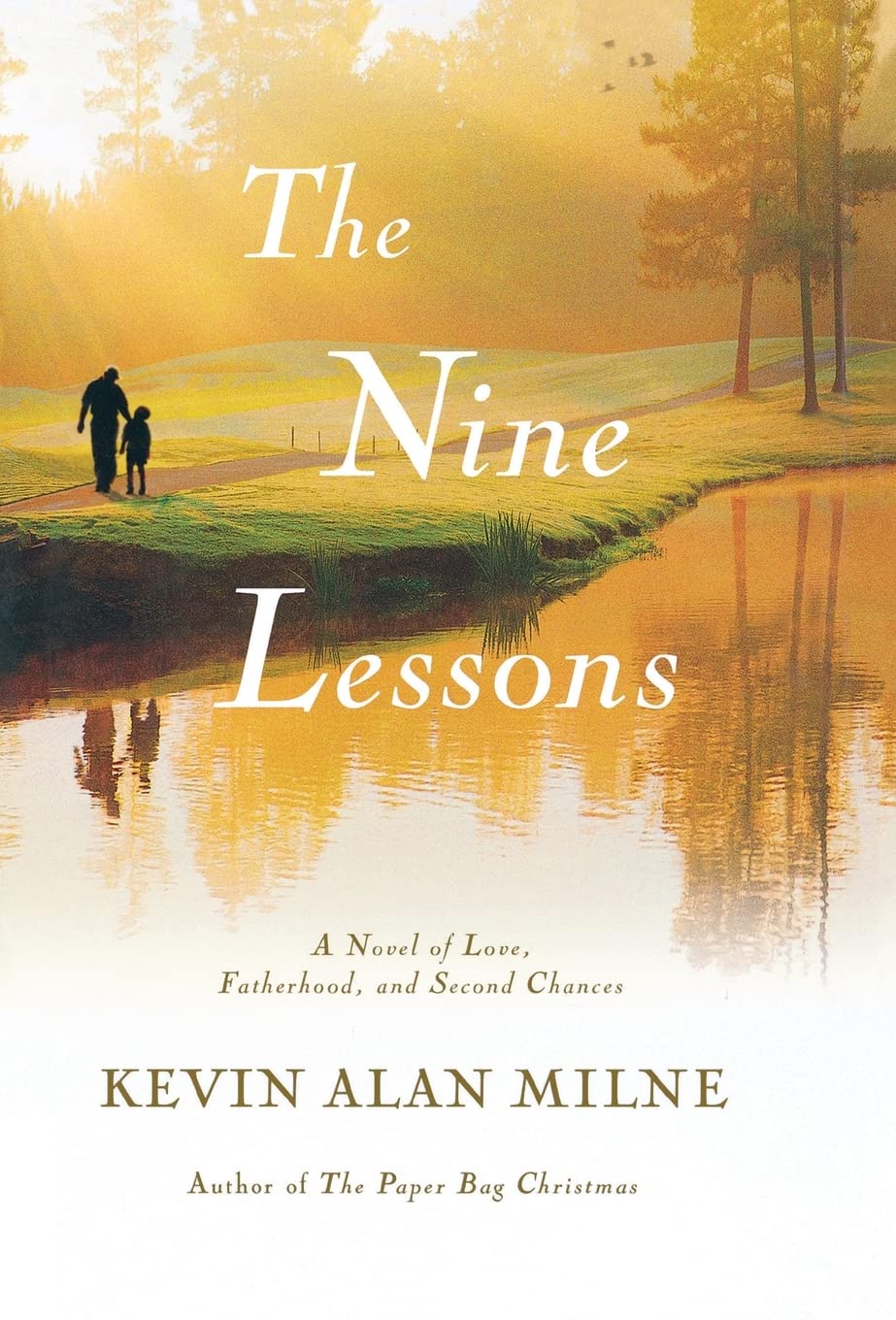 The Nine Lessons: A Novel of Love, Fatherhood, and Second Chances The Happy Book Stack