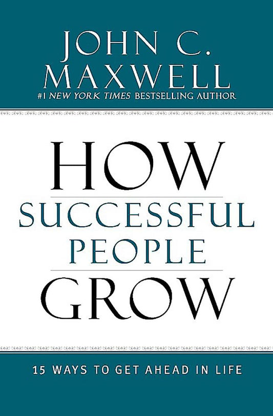 How Successful People Grow: 15 Ways to Get Ahead in Life The Happy Book Stack
