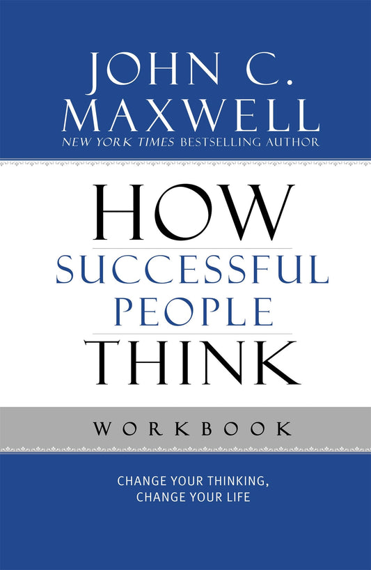 How Successful People Think Workbook The Happy Book Stack