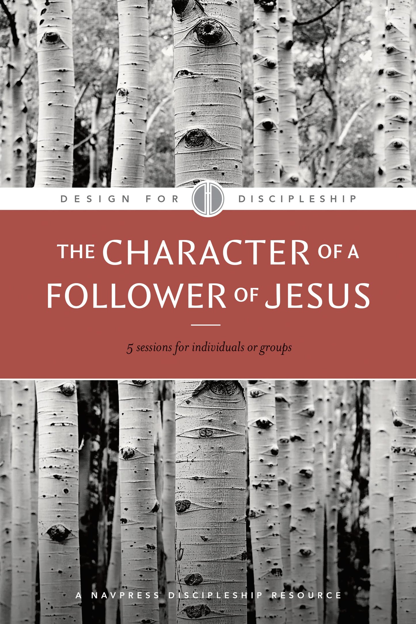 The Character of a Follower of Jesus (Design for Discipleship) The Happy Book Stack