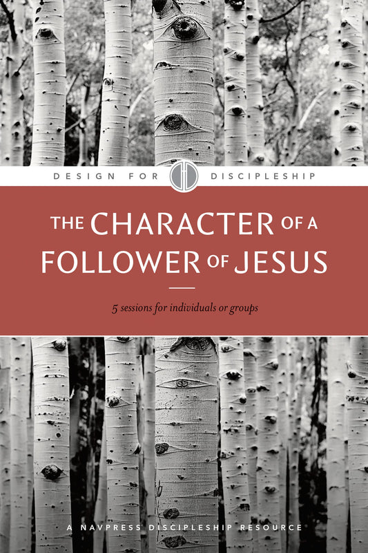The Character of a Follower of Jesus (Design for Discipleship) The Happy Book Stack
