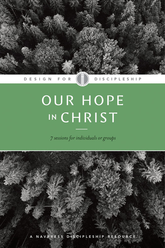 Our Hope in Christ: A Chapter Analysis Study of 1 Thessalonians (Design for Discipleship) The Happy Book Stack