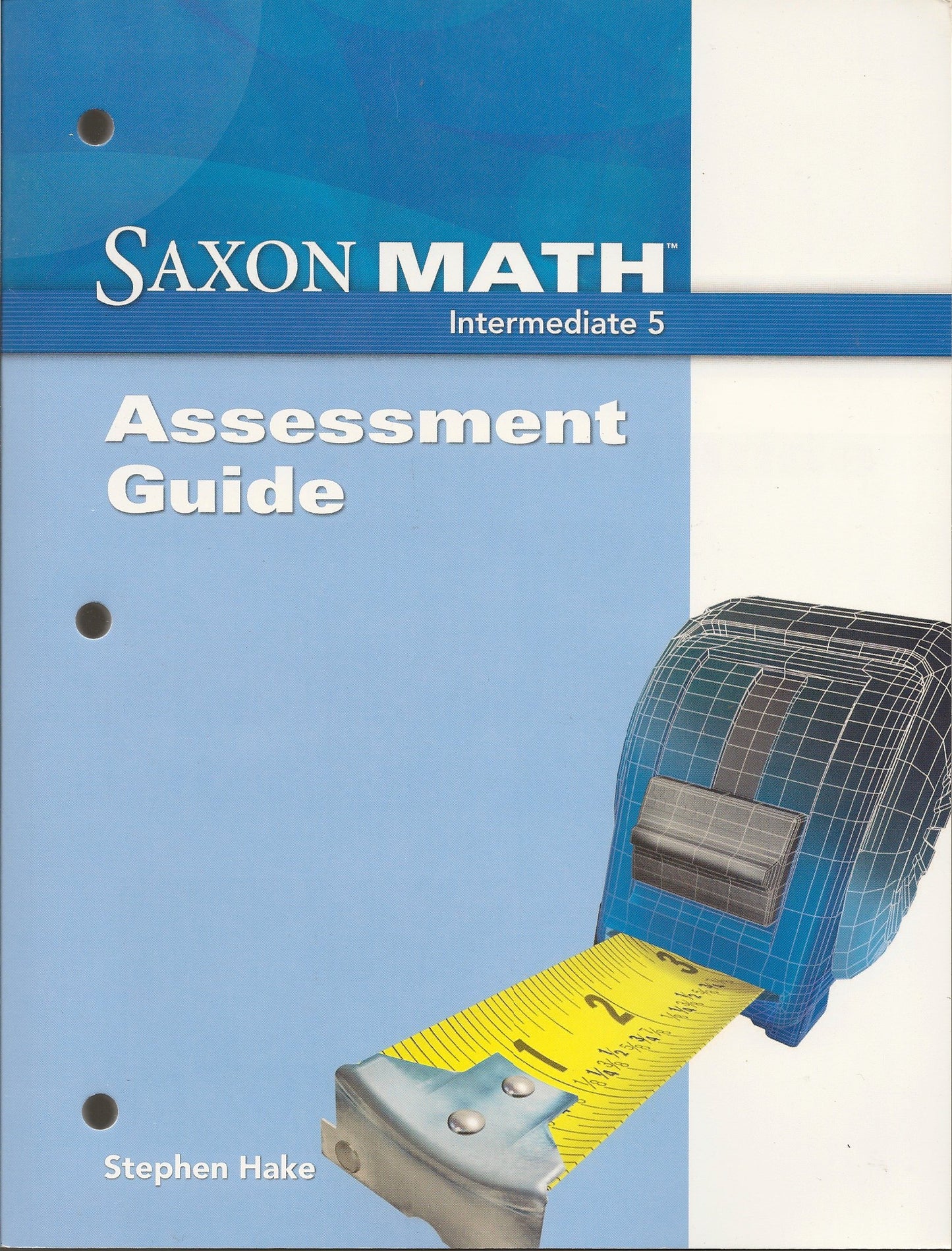 Assessments Guide (Saxon Math Intermediate 5) The Happy Book Stack