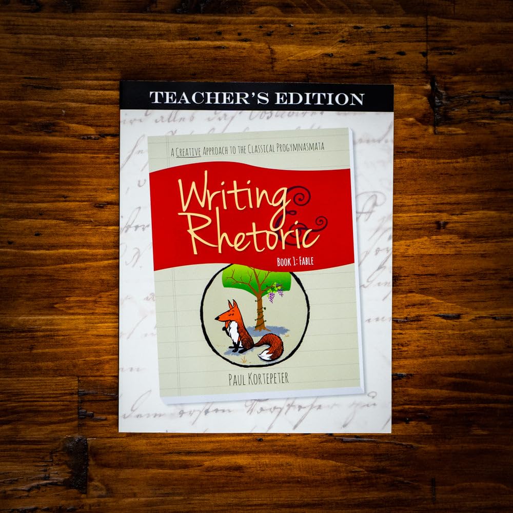 Writing & Rhetoric Book 1: Fable - Teachers Edition - A one semester course for grades 3 or 4 and up The Happy Book Stack