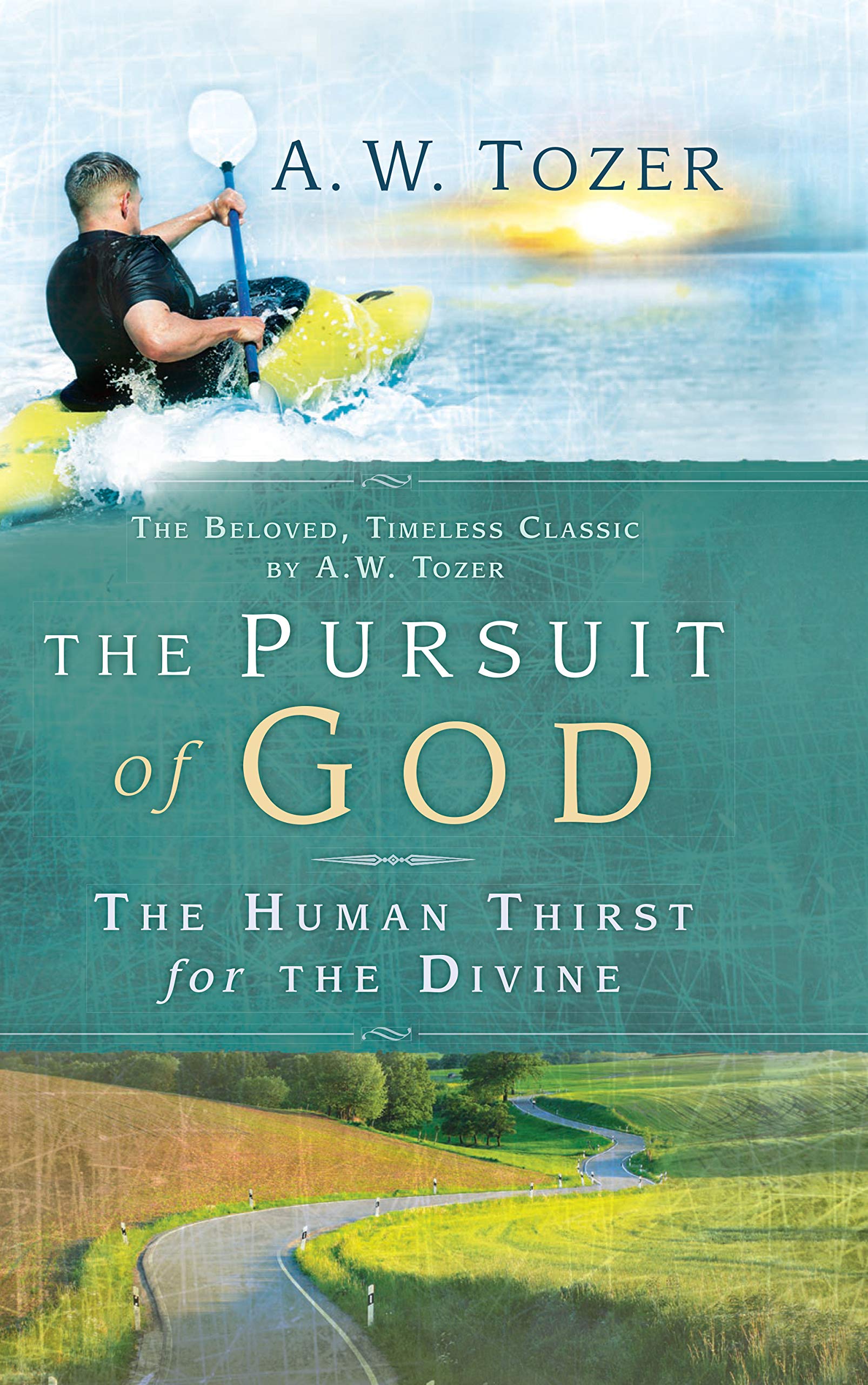The Pursuit of God: The Human Thirst for the Divine The Happy Book Stack
