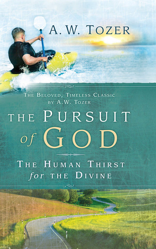 The Pursuit of God: The Human Thirst for the Divine The Happy Book Stack