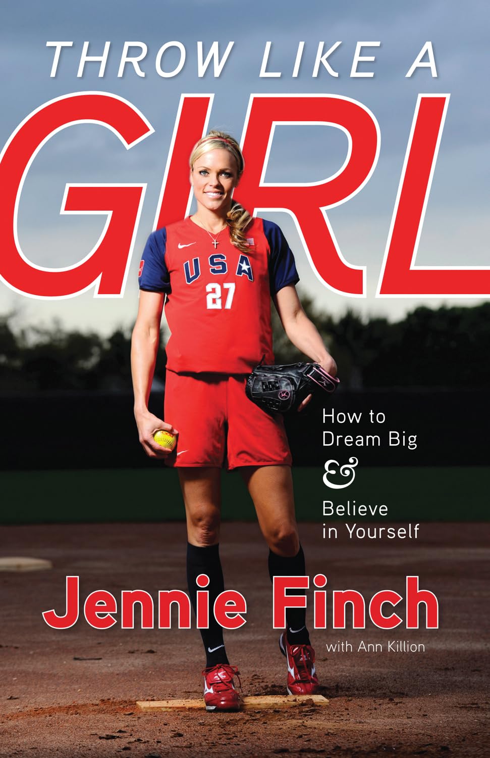Throw Like a Girl: How to Dream Big & Believe in Yourself The Happy Book Stack