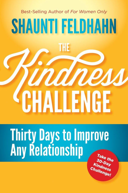 The Kindness Challenge: Thirty Days to Improve Any Relationship - 3547