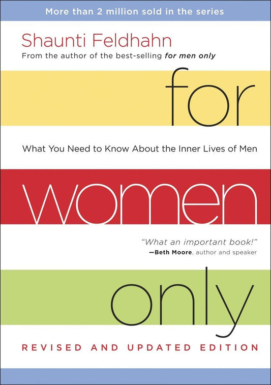 For Women Only, Revised and Updated Edition: What You Need to Know About the Inner Lives of Men The Happy Book Stack