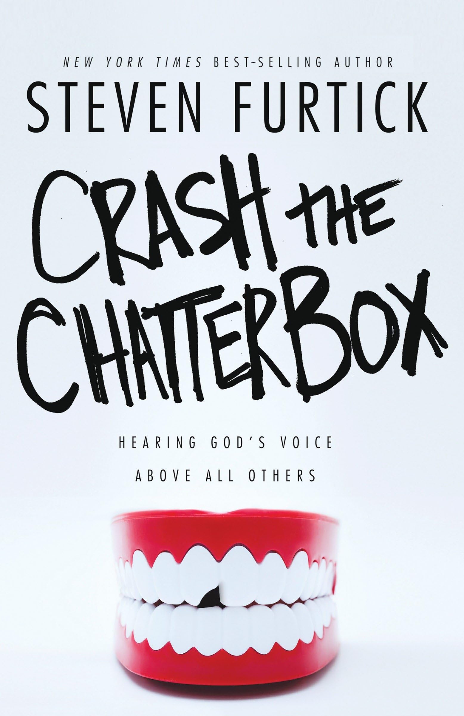Crash the Chatterbox: Hearing God's Voice Above All Others The Happy Book Stack