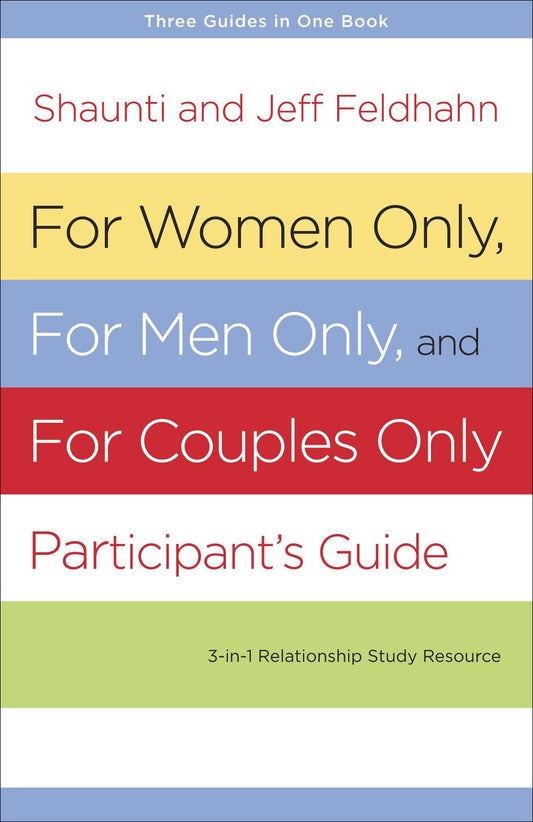 For Women Only, For Men Only, and For Couples Only Participant's Guide: Three-in-One Relationship Study Resource The Happy Book Stack
