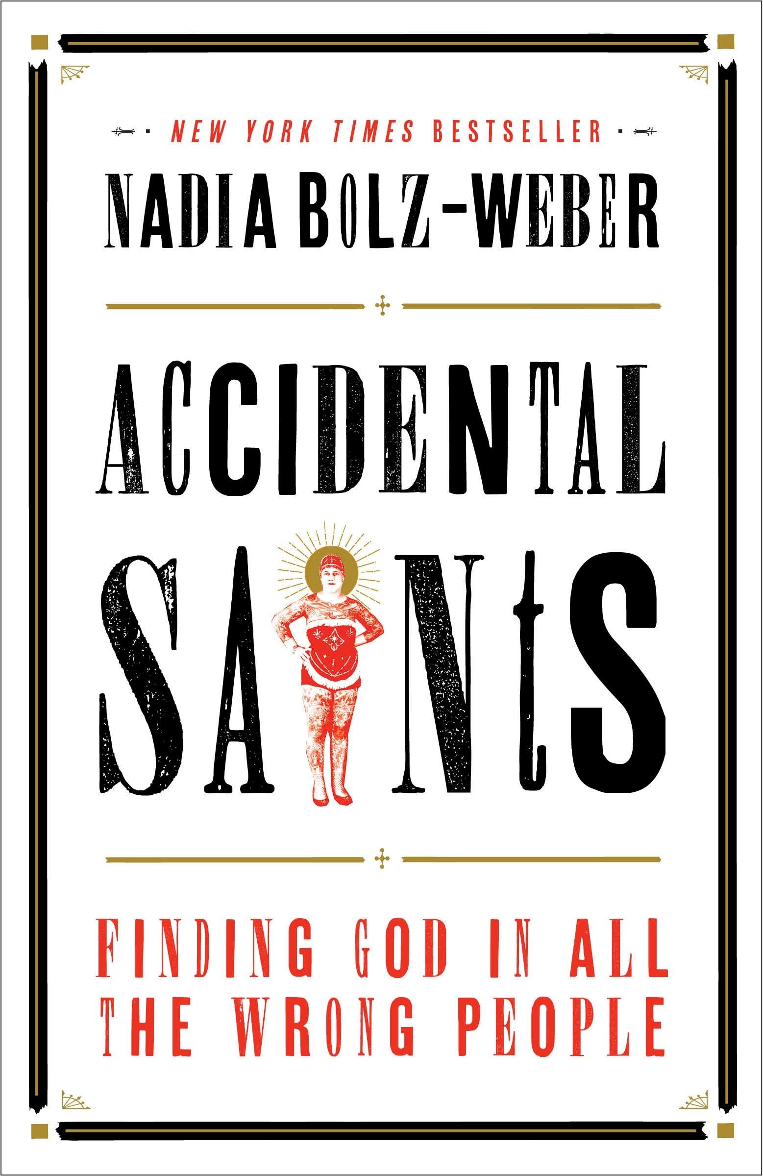 Accidental Saints: Finding God in All the Wrong People The Happy Book Stack
