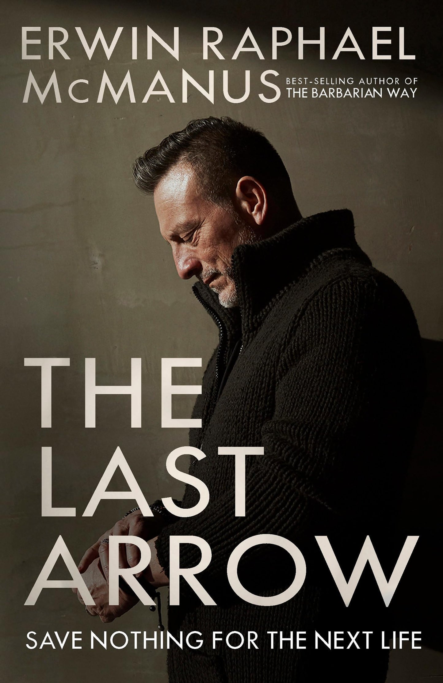 The Last Arrow: Save Nothing for the Next Life The Happy Book Stack