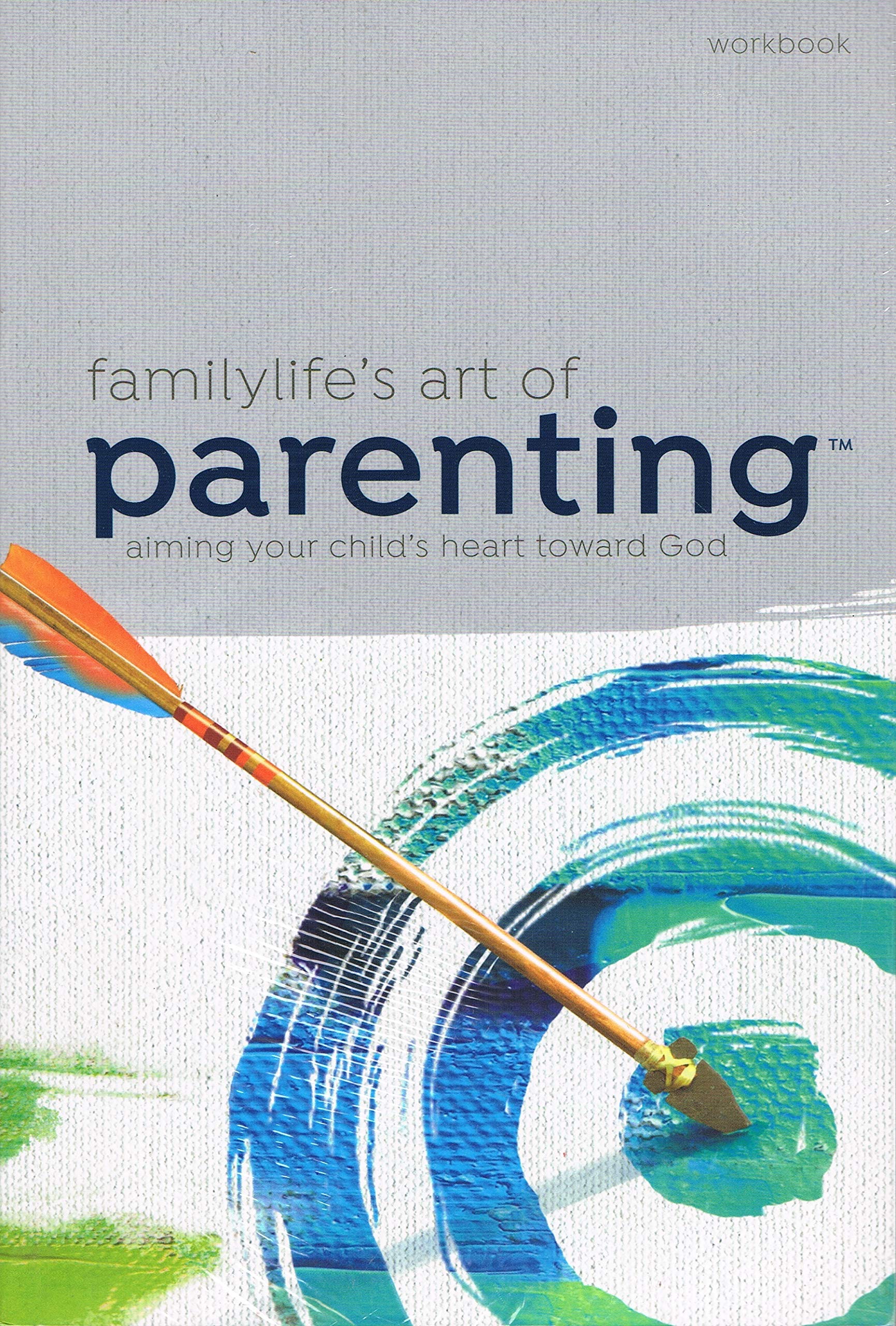 FamilyLifes Art of Parenting™ Small-Group Series Workbook The Happy Book Stack