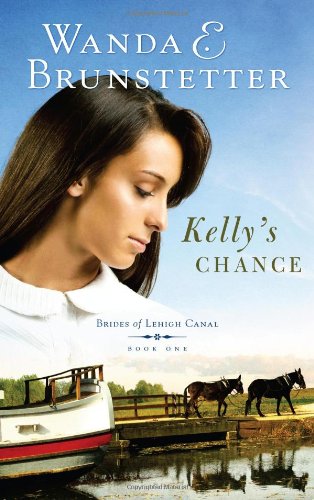 Kelly's Chance (Brides of Lehigh Canal Series #1) The Happy Book Stack