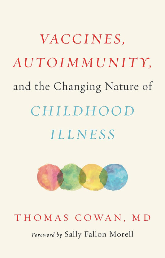 Vaccines, Autoimmunity, and the Changing Nature of Childhood Illness - 4200