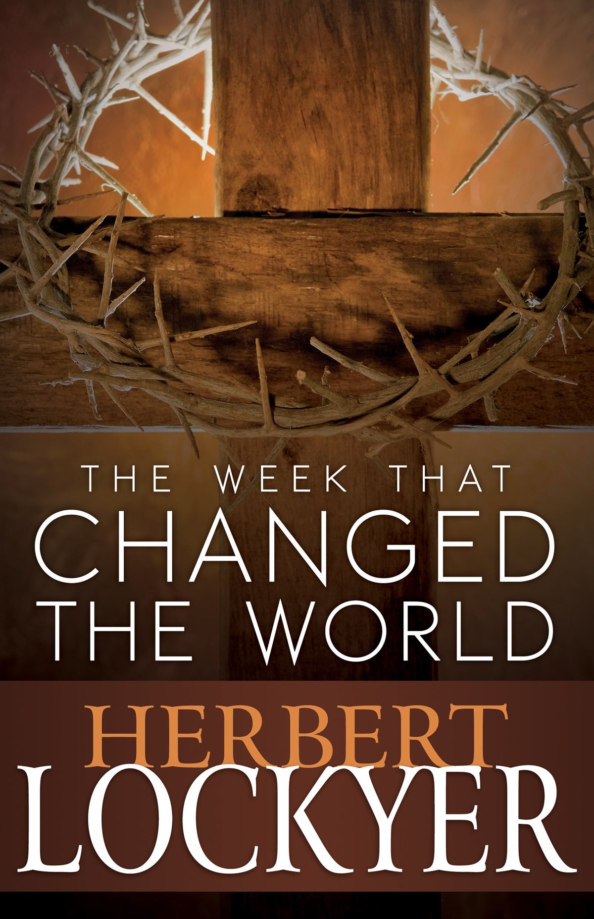 The Week That Changed the World: Follow Christ's Passion from Palm Sunday to Easter Morning The Happy Book Stack
