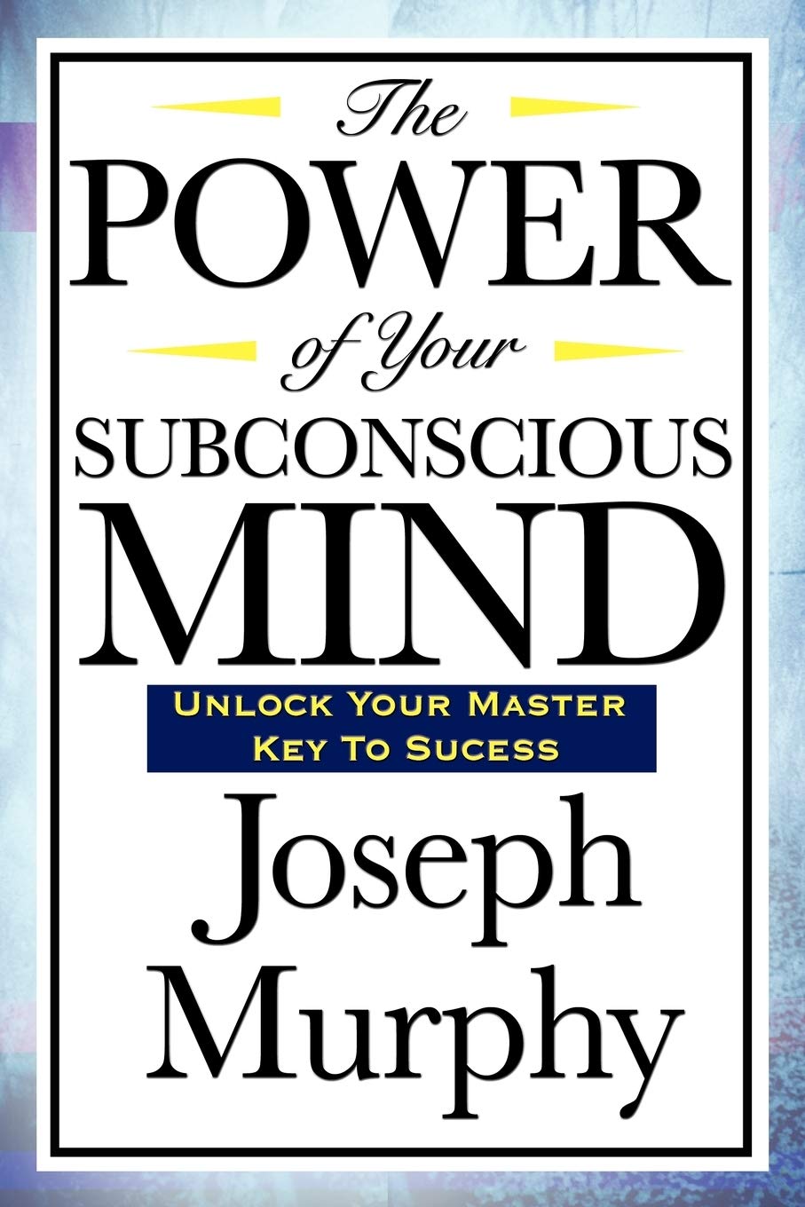 The Power of Your Subconscious Mind The Happy Book Stack